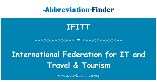 IFITT: International Federation for IT and Travel & Tourism