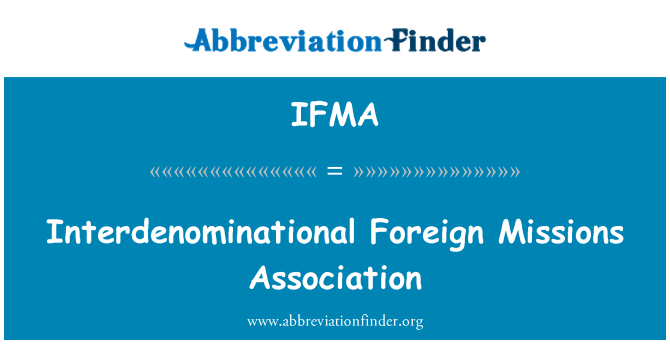 IFMA: Ένωση διαθρησκευτικό ξένων αποστολών