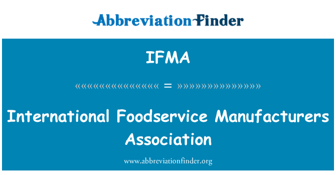 IFMA: 국제 Foodservice 제조 업체 협회