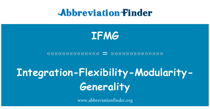 IFMG: 集成的灵活性模块化一般性