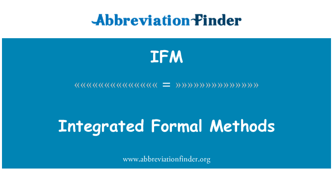 IFM: Integrated Formal Methods