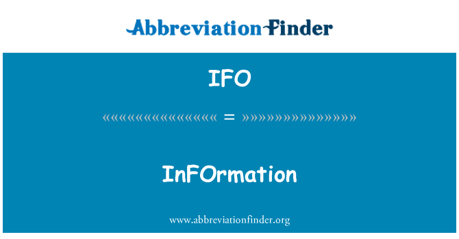 IFO: Thông tin