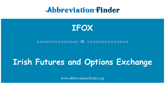 IFOX: İrlandalı Futures ve seçenekleri değişimi