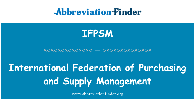 IFPSM: International Federation of Purchasing and Supply Management