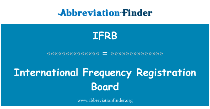 IFRB: International Frequency Registration Board