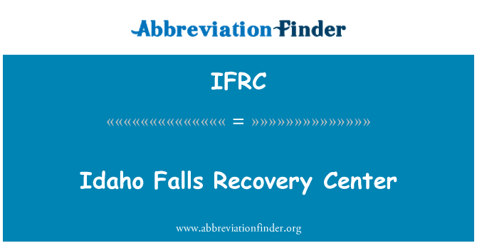 IFRC: Centre de recuperació d'Idaho Falls