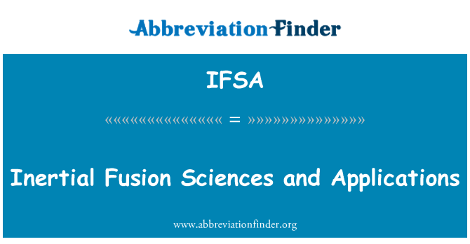IFSA: 관성 융해 과학 및 응용 프로그램