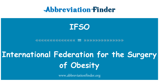 IFSO: הפדרציה הבינלאומית הניתוח של השמנת יתר