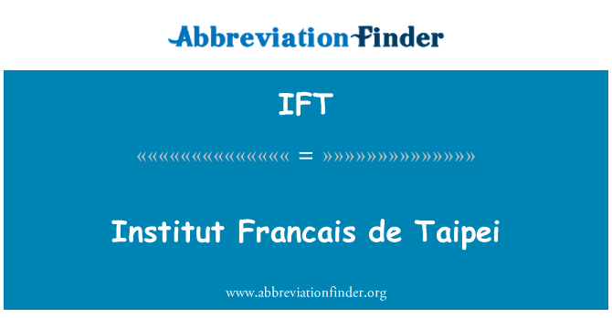 IFT: Institut Francais de Taipei