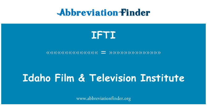 IFTI: Idaho Film & Television Institute