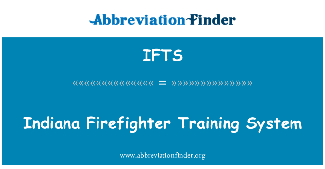 IFTS: Indiana Firefighter Training System