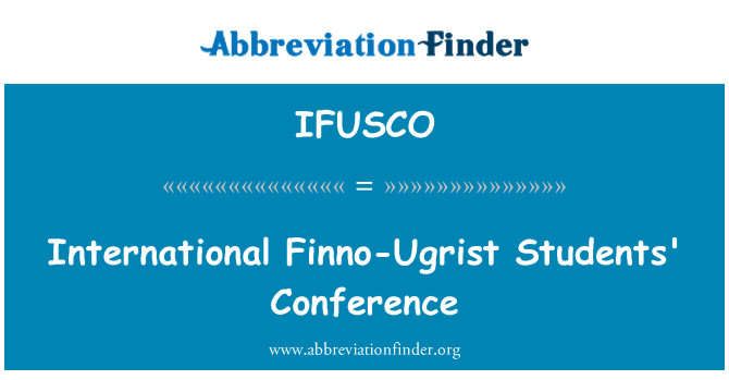 IFUSCO: Tarptautinės suomių-Ugrist studentų konferencija
