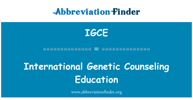 IGCE: Международни генетична консултация образование
