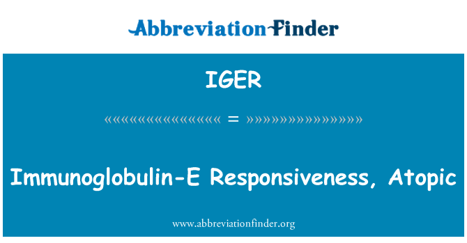 IGER: Immunoglobulin-E Responsiveness, Atopic