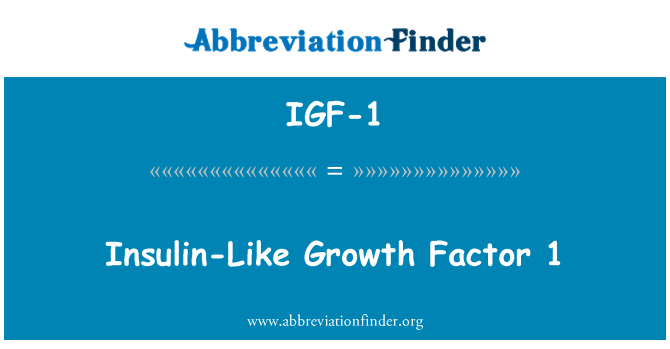 IGF-1: Similars a la insulina Factor de creixement 1