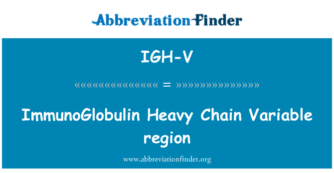 IGH-V: Región Variable de cadena pesada de inmunoglobulina