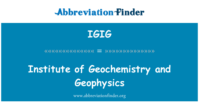 IGIG: Institut geokimia dan Geofizik