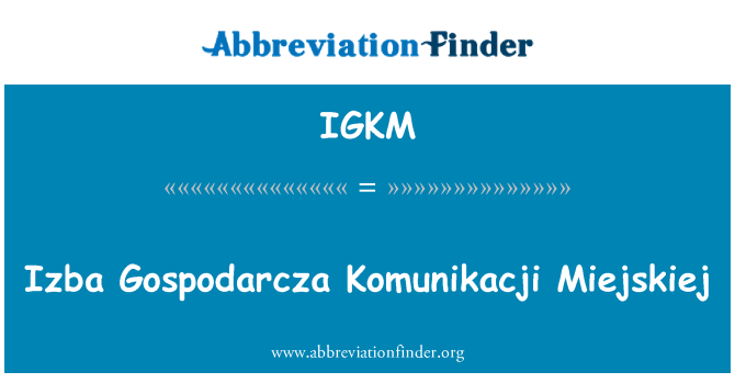 IGKM: Cameră Gospodarcza Komunikacji Miejskiej