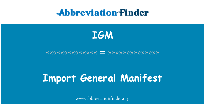 IGM: Манифест общего импорта