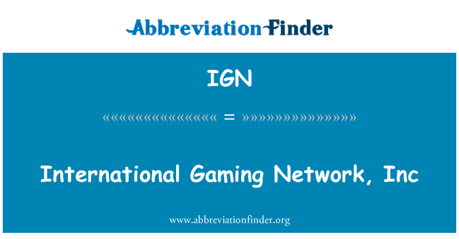 IGN: International Gaming Network, Inc