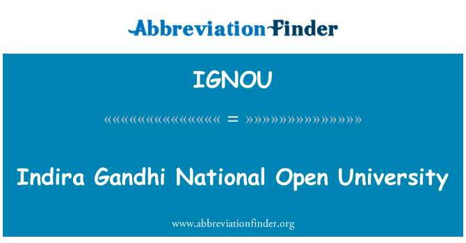 IGNOU: Indira Gandhi National Open University