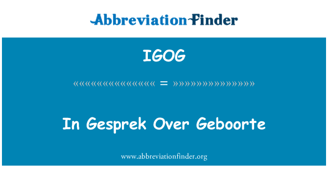 IGOG: În Gesprek peste Geboorte