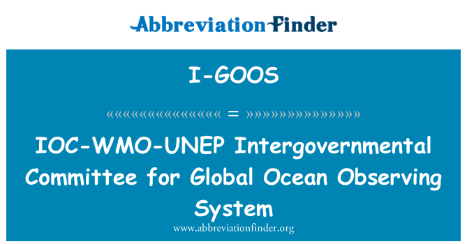 I-GOOS: 海委会-气象组织-环境规划署全球海洋观测系统的政府间委员会