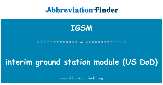 IGSM: vahepealne ground station moodul (meile DoD)