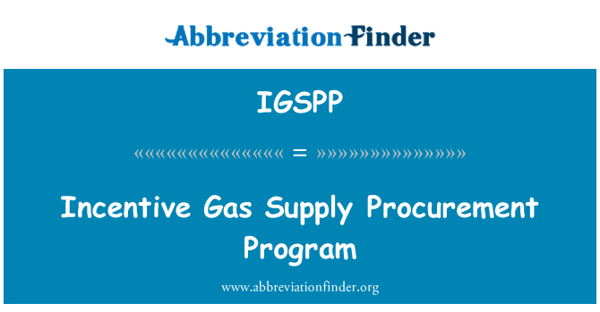 IGSPP: Incentive Gas Supply Procurement Program