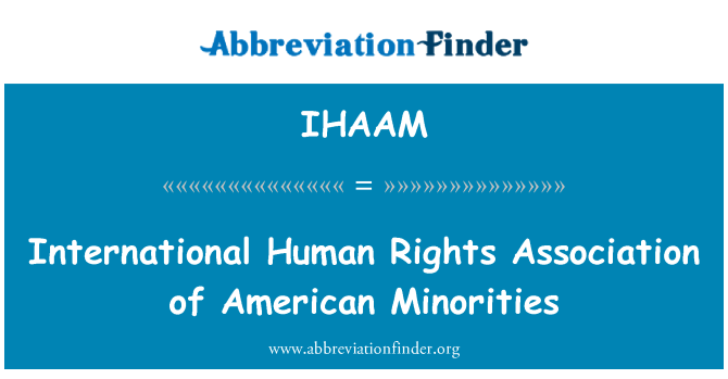 IHAAM: Associazione internazionale dei diritti umani delle minoranze americane