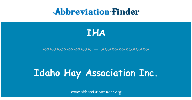 IHA: Idaho fieno Association Inc.