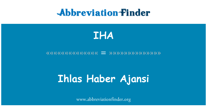 IHA: Ihlas Haber Ajansi