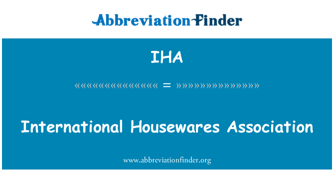 IHA: International Housewares Association