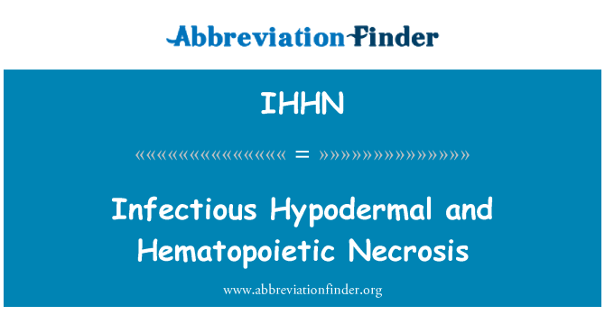 IHHN: संक्रामक Hypodermal और Hematopoietic परिगलन