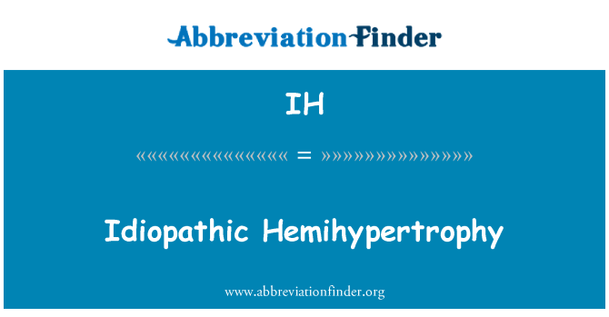 IH: Idiopaattinen Hemihypertrophy