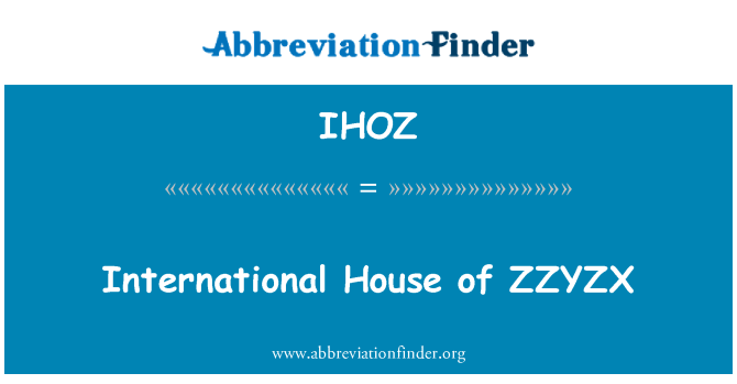 IHOZ: Starptautiskā ZZYZX House