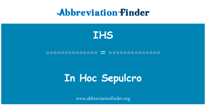 IHS: Nan Hoc Sepulcro