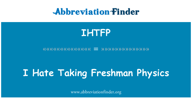 IHTFP: M'agrada prendre la física estudiant de primer any