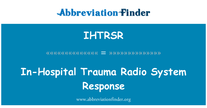 IHTRSR: Réponse du système Radio un traumatisme en milieu hospitalier