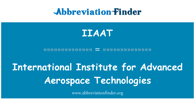 IIAAT: Международный институт аэрокосмических технологий