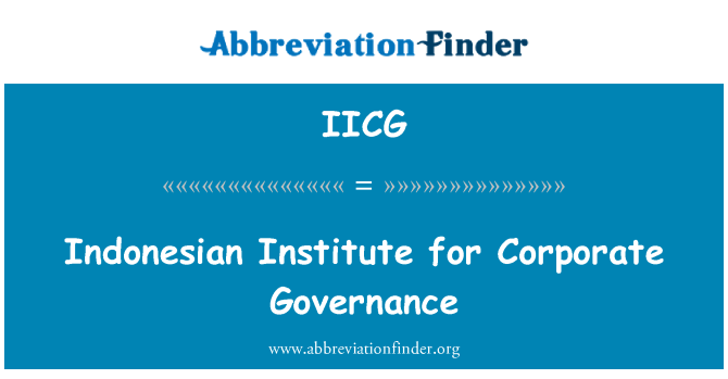 IICG: Indonesian Institute for Corporate Governance