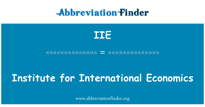 IIE: انسٹی ٹیوٹ برائے بین الاقوامی معاشیات