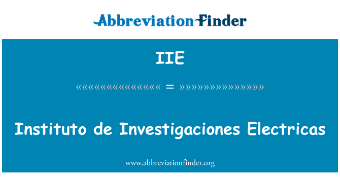 IIE: Instituto de Investigaciones Electricas