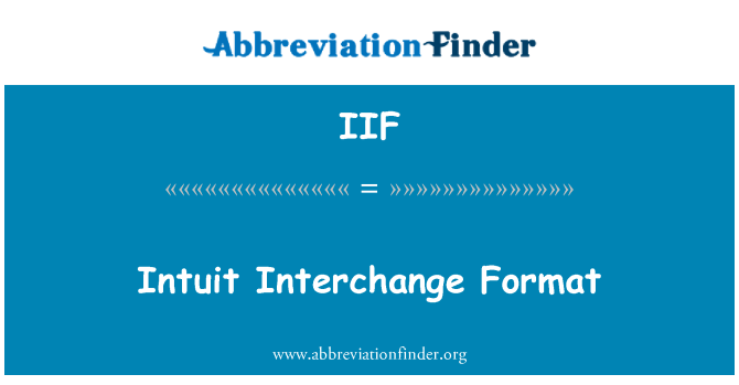 IIF: Intuit इंटरचेंज फ़ॉर्मेट