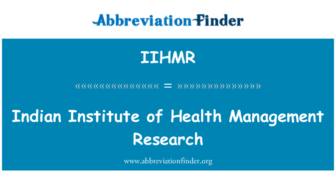 IIHMR: Indian Institute of Health Management Research