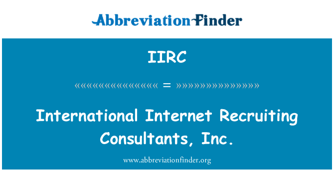 IIRC: Internazionale Internet reclutamento Consultants, Inc.