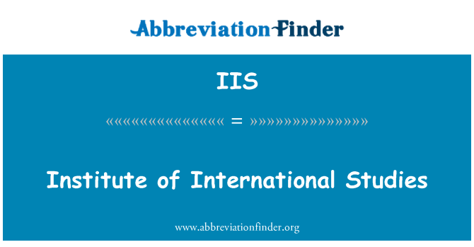 IIS: Institute of International Studies