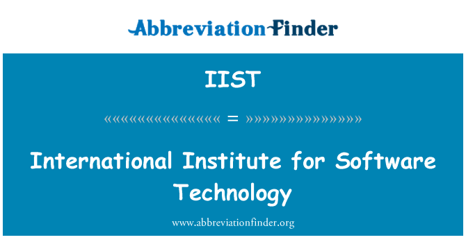 IIST: International Institute for Software Technology