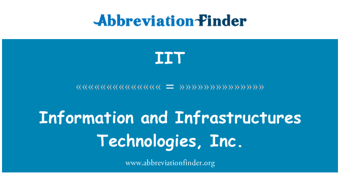 IIT: Informationen und Infrastrukturen Technologies, Inc.