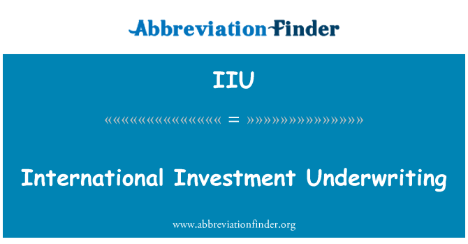 IIU: International Investment Underwriting